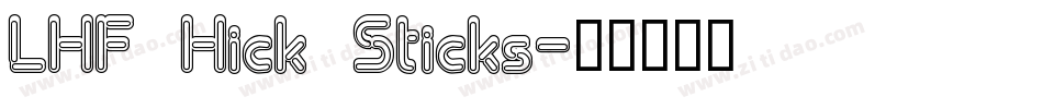 LHF Hick Sticks字体转换